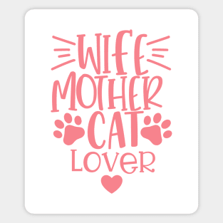 Wife Mother Cat Lover. Funny Cat Mom Quote. Magnet